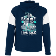 Back Off I Have A Crazy Mom