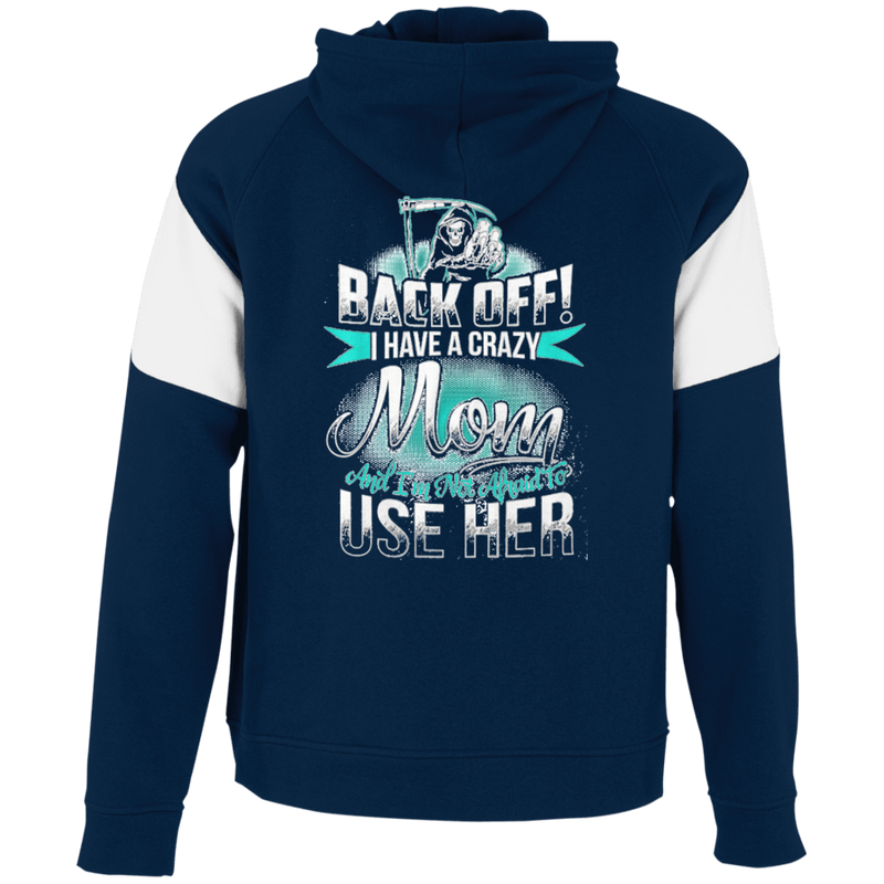 Back Off I Have A Crazy Mom